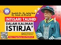 INTISARI TAUHID DALAM KALIMAH ISTIRJA’ oleh Syeikh Dr Hj Jahid bin Hj Sidek al-Khalidi