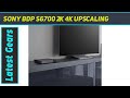 SONY BDP S6700 2k/4k Upscaling   AZ Review