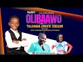 OLIWO OLIBAAWO by Talemwa Enoch Jobson featuring Betty Muwanguzi and Precious Joy Kuteesa