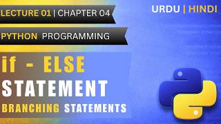 if - else statement in Python | Lec 1( Ch 4) | Python programming | Urdu\Hindi