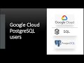 102- Google cloud PostgreSQL users