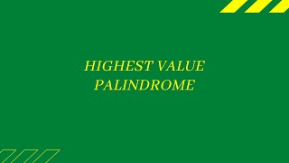 Highest Valued Palindrome || Hackerrank