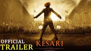 Glimpses Of Kesari Official Trailer | Akshay Kumar | Parineeti Chopra | Kesari 21 march