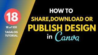 [18 of 100] How To Share, Download or Publish Your Design In Canva | Genwai | Tagalog Tutorials