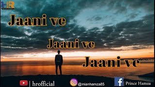 JAANI VE JAANI Lyrical  | Jaani  | SukhE | B Praak | dm  new  whatsapp status,whatsapp status video