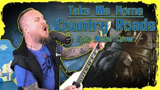 Fallout 76 - Take Me Home, Country Roads (Epic Metal Cover by Skar Productions)