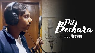 Dil Bechara Song Cover - A musical tribute to Sushant Singh Rajput | Revel |