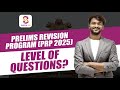 Prelims Revision Program (PRP) - LEVEL of QUESTIONS ? | Prelims 2025 | UPSC CSE | Sunya IAS