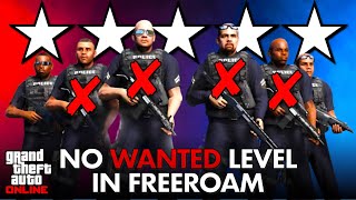 NO WANTED LEVELS in FREEROAM! GTA Online Easy Guide