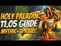 ONLY Holy Pally M+ & Raid Guide You Need! Lightsmith Build Patch 11.05!