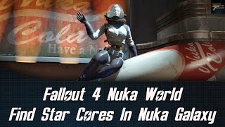 Fallout 4 Nuka World Find Star Cores In Nuka Galaxy