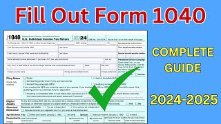 How to Fill Out Form 1040 for 2025, Complete Guide?