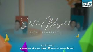 Putri Anastasya - Selalu Mengalah ( Official Lyrics Video )