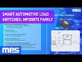 Smart Automotive Load Switches: MPQ587x Family