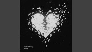 I M Not Sorry At All