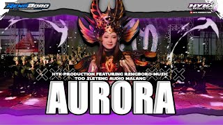 DJ  AURORA VIRAL || SPECIAL COLLABORATION HYK PRODUCTION  X RENGBOROMUSIC