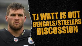 🔴 - TJ Watt Downgraded To OUT, Final Steelers vs Bengals Discussion, Injury Report