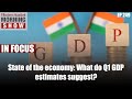 State of the economy: What do Q1 GDP estimates suggest?