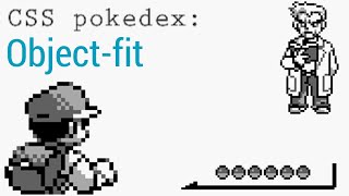 Object fit - CSS Pokedex