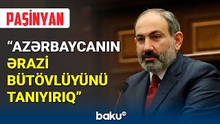 Paşinyan qonşuları ilə normal münasibət qurmaq istəyir - BAKU TV