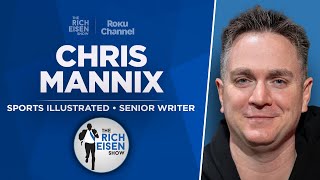 S.I.’s Chris Mannix Talks Mike Tyson-Jake Paul, 76ers, Lakers & More w/ Rich Eisen | Full Interview