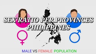 SEX RATIO PER PROVINCES IN THE PHILIPPINES | MALE VS FEMALE POPULATION