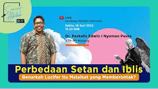 PERBEDAAN SETAN DAN IBLIS  - BENARKAH LUCIFER ITU MALAIKAT YANG MEMBERONTAK ?  Seminar Alkitab