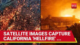 LA WILDFIRE: Los Angeles Ravaged By Monster Flames; Satellite Images Show Catastrophic Destruction