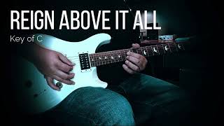 Reign Above It All - Bethel Music - Guitar Tutorial (Key of C)