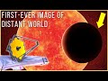 IT HAPPENED! NASA’s Webb Takes Its First-Ever Direct Image of Distant World