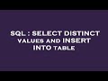 SQL : SELECT DISTINCT values and INSERT INTO table