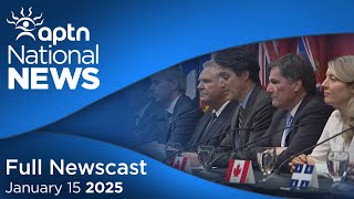 APTN National News: January 15, 2025 – Tariff threats dominate discussion, Human rights motion filed