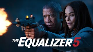 The Equalizer 5 (2025) Movie Full | Denzel Washington, Zoe Saldaña, Dakota | Review and Facts