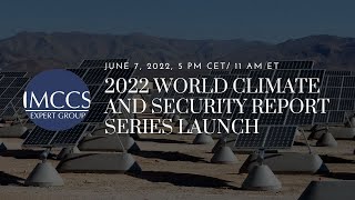 2022 World Climate and Security Report Series Launch