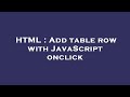 HTML : Add table row with JavaScript onclick