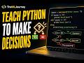 How Python Makes Decisions | If, Elif & Else Explained
