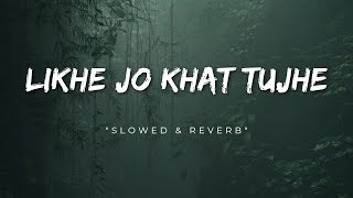 Likhe Jo Khat Tujhe (1968) [Slow & Reverb] - Mohammad Rafi | Slow Symphony