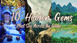 10 Best Hidden Gems Destinations | Top Unique Travel Spots Worldwide
