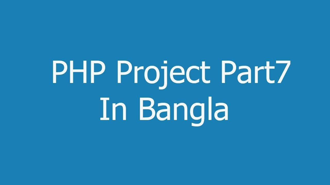 Php Project Part7 In Bangla Youtube
