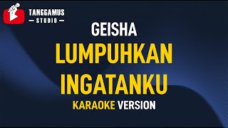 Lumpuhkan Ingatanku Geisha Karaoke