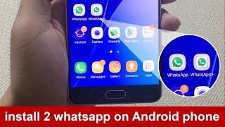 How to install 2 whatsapp on same Android phone