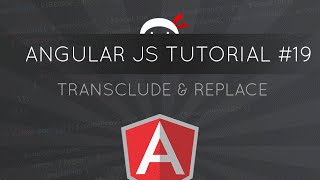 AngularJS Tutorial #19 - Transclude & Replace