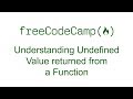 Understanding Undefined Value returned from a Function - Free Code Camp