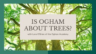 Is Ogham (Ogam) About Trees? 🌳 A quick vlog from Lora O'Brien of the Ogham Academy.