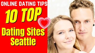 ❤️10 TOP Dating Sites Seattle (2024)