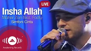 Maher Zain Insha Allah Feat Fadly Padi Simfoni Cinta
