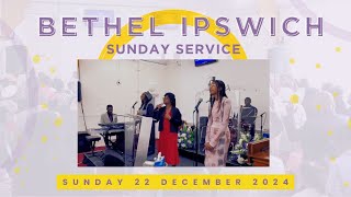 Bethel Ipswich Sunday Service | 22 December 2024 | Saviour Lead Me Lest I Stray