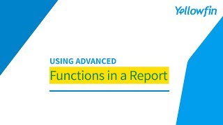 Using Advanced Functions in a Report | Yellowfin BI