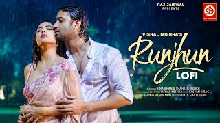 Runjhun (Lofi) | Vishal Mishra | Hina Khan, Shaheer | Rashmi Virag | DJ Nitish Gulyani | Raj Jaiswal