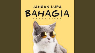 Jangan Lupa Bahagia